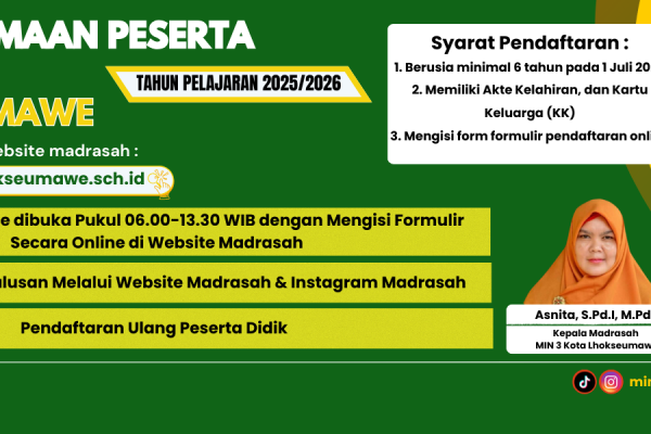 Pengumuman Penerimaan Peserta Didik Baru (PPDB) di MIN 3 Kota Lhokseumawe Tahun Pelajaran 2025/2026